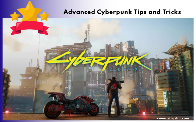 Advanced Cyberpunk Tips and Tricks