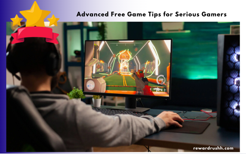 Advanced Free Game Tips for Serious Gamers
