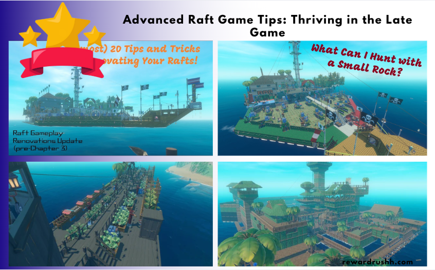 Advanced Raft Game Tips: Thriving in the Late Game