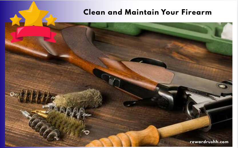 Clean and Maintain Your Firearm
