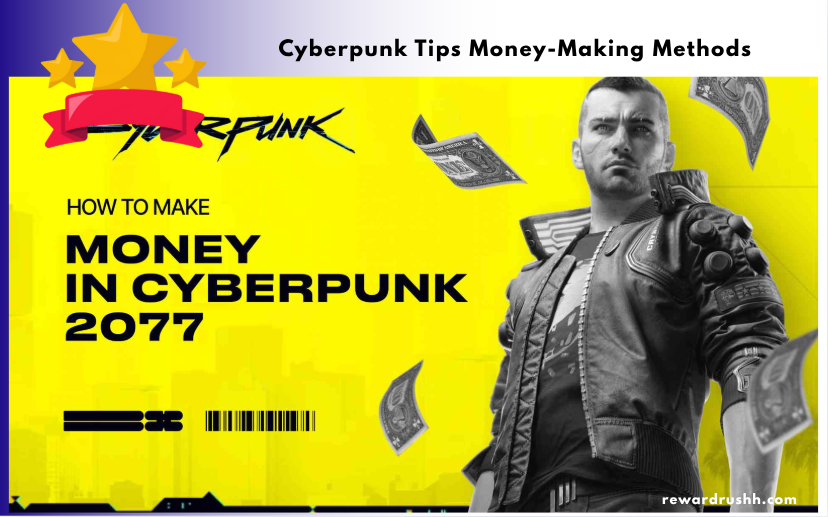 Cyberpunk Tips Money-Making Methods