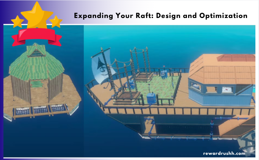 Expanding Your Raft: Design and Optimization