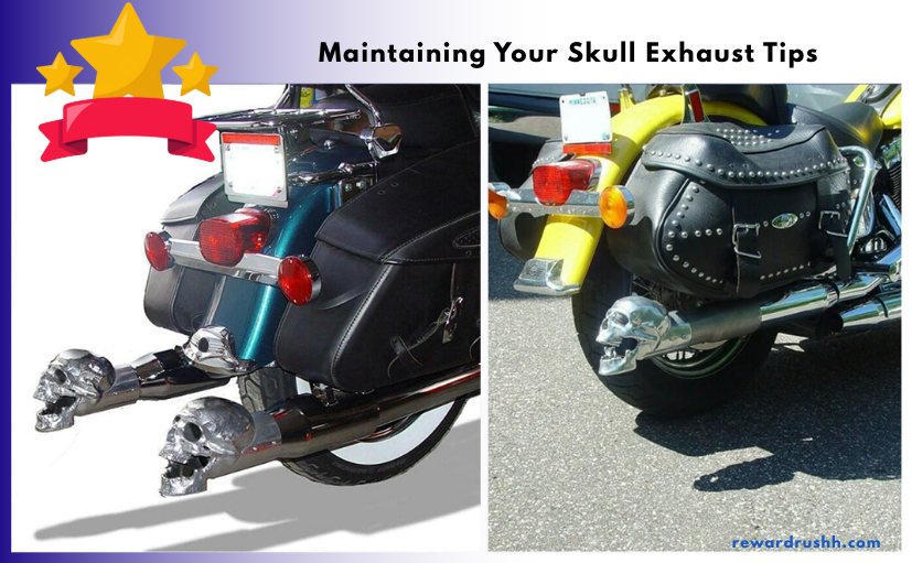 Maintaining Your Skull Exhaust Tips