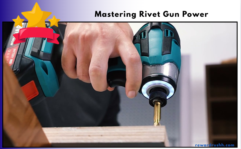 Mastering Rivet Gun Power