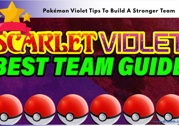 Pokémon Violet Tips To Build A Stronger Team