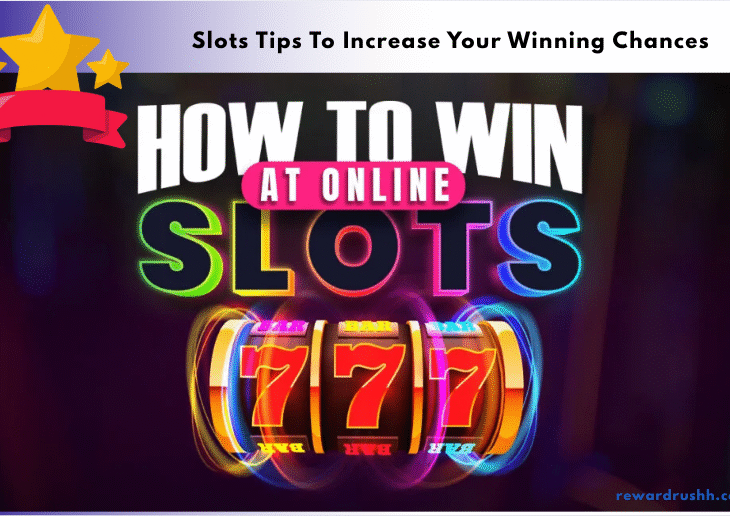 Slots Tips To Increase Your Winning Chances
