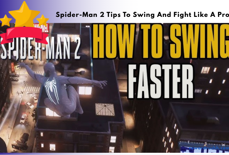 Spider-Man 2 Tips To Swing And Fight Like A Pro