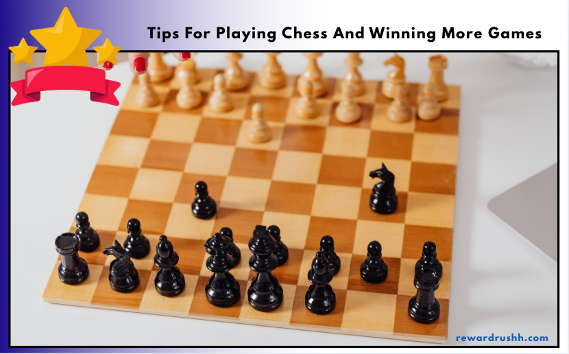 Tips For Playing Chess And Winning More Games