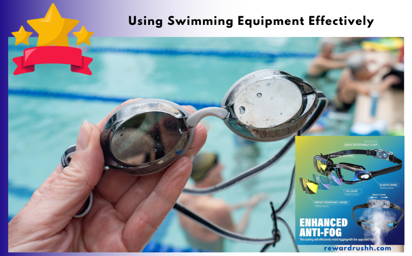 Using Swimming Equipment Effectively
