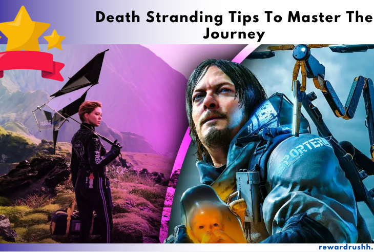 Death Stranding Tips To Master The Journey