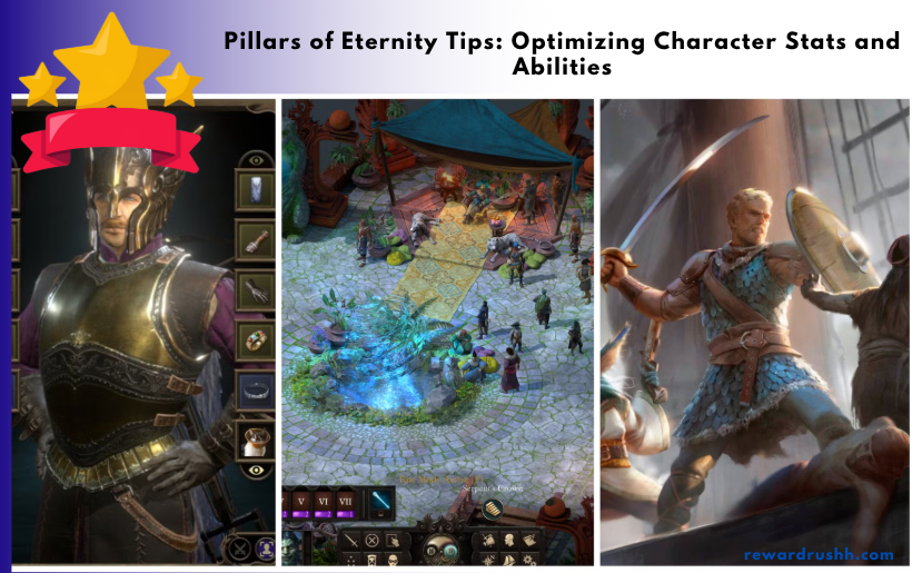 Pillars of Eternity Tips: Optimizing Character Stats and Abilities